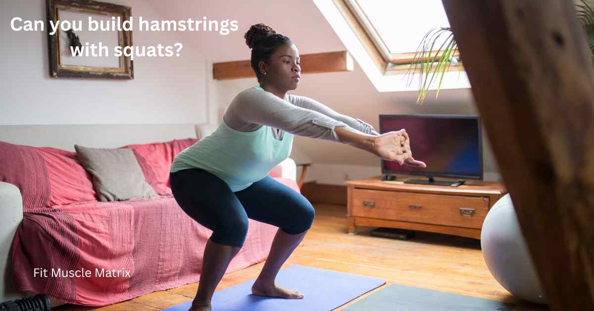 Can you build hamstrings with squats?